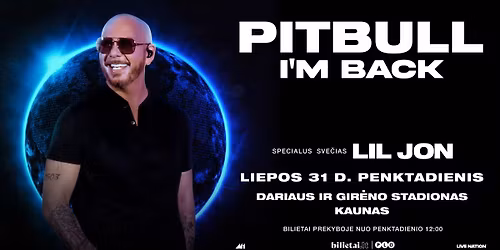 Pitbull - I'm back - Dariaus ir Gir\u0117no stadionas, Kaunas