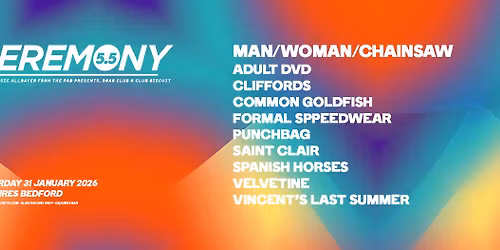 Ceremony 5.5 - A New Music alldayer Ft. MAN\/WOMAN\/CHAINSAW | ADULT DVD | CLIFFORDS + More