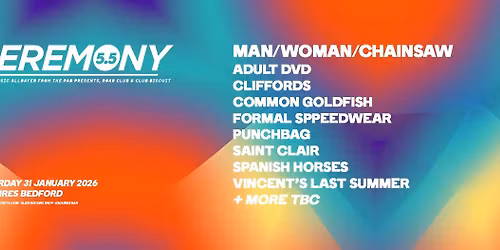 Ceremony 5.5 - A New Music alldayer Ft. MAN\/WOMAN\/CHAINSAW | ADULT DVD | CLIFFORDS + More