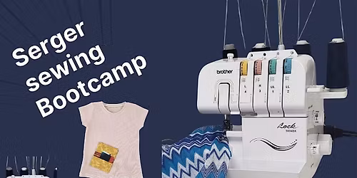 Serger Sewing Workshop