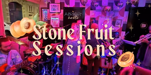 Stone Fruit Sessions