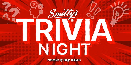 Binge Thinkers Trivia Night at Smitty's Pembina South