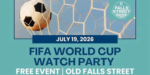 FIFA World Cup Watch Party on Old Falls Street