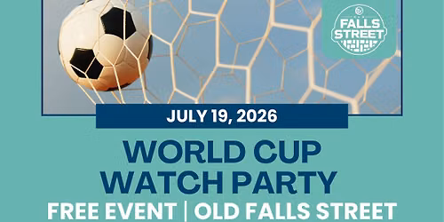 FIFA World Cup Watch Party on Old Falls Street