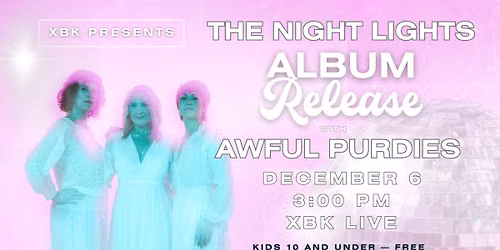 The Night Lights - Wild Heart Album Release w\/ Awful Purdies
