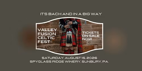 Valley Fusion, Inc Presents: Celtic Fest 