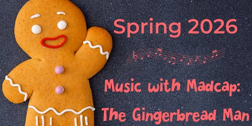 Music with Madcap: The Gingerbread Man (Monfort Heights)