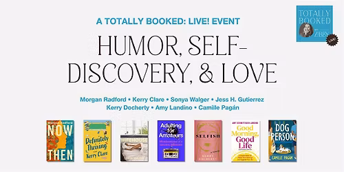 Humor, Self-Discovery, & Love - A Totally Booked: Live! Event