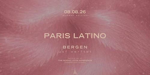 PARIS LATINO — Bergen • Summer Edition