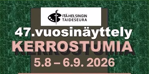 Kerrostumia, It\u00e4-Helsingin Taideseura Vuosin\u00e4yttely 2026