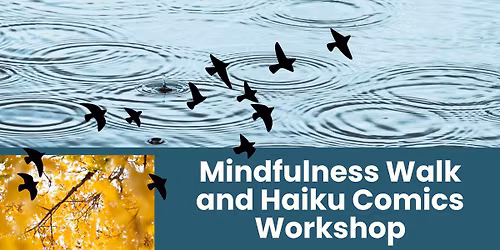 Mindfulness Tree Walk and Haiku Comics Workshop