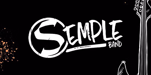 Semple Band - July 31st 9:30pm- Midnight