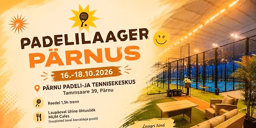 S\u00fcgisene padelilaager P\u00e4rnus 16-18.10.2026