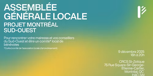 Assembl\u00e9e g\u00e9n\u00e9rale locale - Projet Montr\u00e9al Sud-Ouest