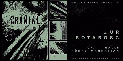 CRANIAL (DE) w\/ UR (DE) & SOTABOSC (ES) \u25e5\u25e3 H\u00fchnermanhattan, Halle