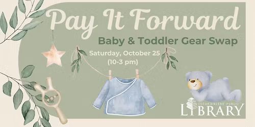 Pay It Forward Baby & Toddler Gear Swap