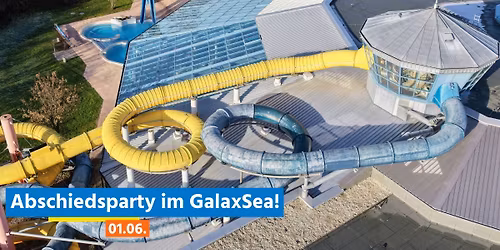 Save the Date \u2013 Closing-Party im GalaxSea!