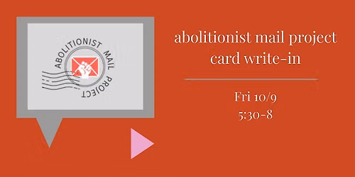 Card Write-In with Abolitionist Mail Project