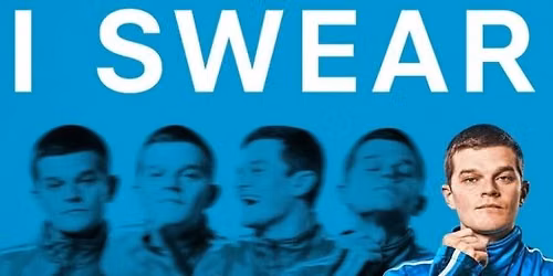 June Film Screening: I SWEAR