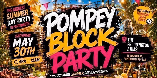 POMPEY BLOCK PARTY : BIGGEST SUMMER PARTY PORTSMOUTH  