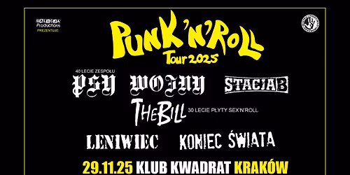 PUNK 'N' ROLL Tour 2025 KRAK\u00d3W  \/ The Bill, Leniwiec, Stacja B, Koniec \u015awiata, Psy Wojny