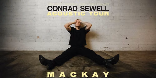 Conrad Sewell 'Acoustic Tour' - Mackay, QLD (18+)