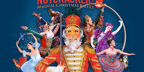 NUTCRACKER! Magical Christmas Ballet