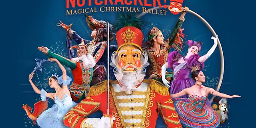 NUTCRACKER! Magical Christmas Ballet
