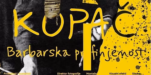 SLAVKO KOPA\u010c: BARBARSKA PROFINJENOST \/ dokumentarni film