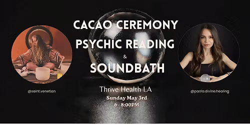 PSYCHIC READING SOUNDBATH + CACAO CEREMONY