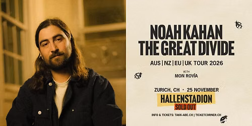 Noah Kahan \u2022 25.11.26 \u2022 Hallenstadion Z\u00fcrich [soldout]