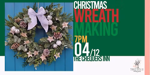 Christmas Wreath Making @ The Chequers Inn, Wheeler End
