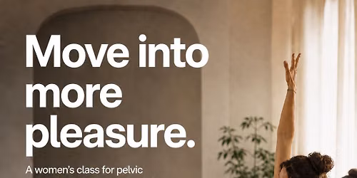 Pelvique - intimate flexibility