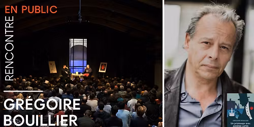 Rencontre avec Gr\u00e9goire Bouillier