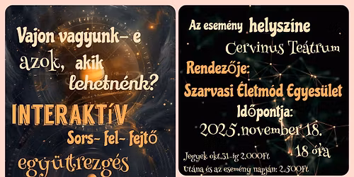 Vajon vagyunk-e azok, akik lehetn\u00e9nk? Interakt\u00edv Sors~fel~fejt\u0151 egy\u00fcttrezg\u00e9s ...