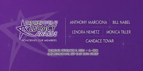 THE 18TH ANNUAL DANCERS OVER 40 LEGACY AWARDS AND HOLIDAY DINNER