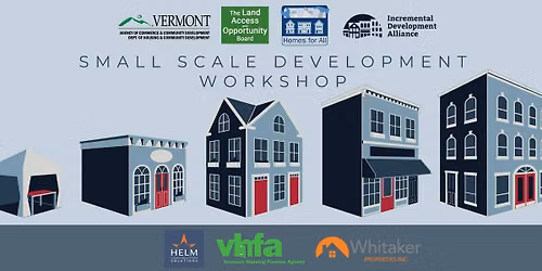 Vermont Homes for All Small Scale Development Workshop | Brattleboro