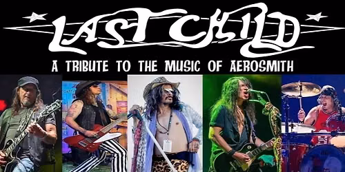 Last Child NYC-A Tribute To Aerosmith with Haywire SATX