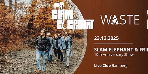 SLAM ELEPHANT & FRIENDS (BAMBERGER KNEIPENCHOR+WASTE) - 10th Anniversary Show @ Live-Club Bamberg