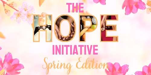 The HOPE Initiative: Spring Edition