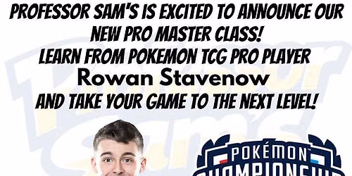 Pok\u00e9mon Pro Master Class with Rowan Stavenow