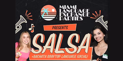 Salsa + Bachata Rooftop Miami Language Exchange Party (Wynwood)