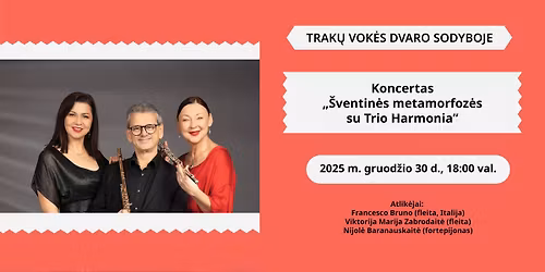 Koncertas "\u0160VENTIN\u0116S METAMORFOZ\u0116S SU TRIO HARMONIA"