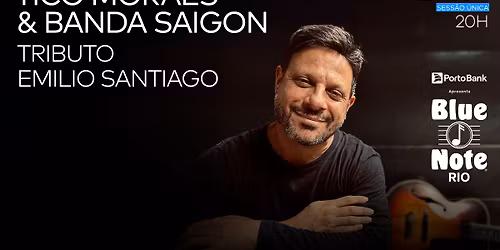 TICO MORAES & BANDA SAIGON - TRIBUTO A EMILIO SANTIAGO\t27\/11\/2025\tQUINTA\t20hs