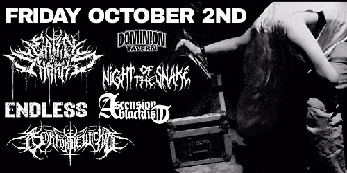 EATEN BY SHARKS, NIGHT OF THE SNAKE, ENDLESS, A SCAR FOR THE WICKED