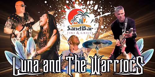 SANDBAR TIKI Luna and The Warriors are back!!!