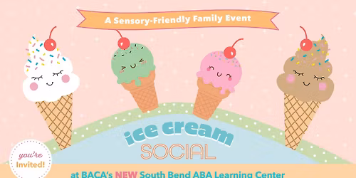 BACA's NEW South Bend Learning Center Sensory-Friendly Open House & Ice Cream Social