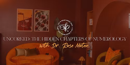 Uncorked: The Hidden Chapters of Numerology With Dr. Rose Moten