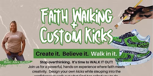 Faith Walking + Custom Kicks