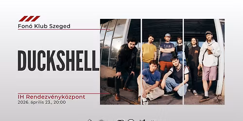 DUCKSHELL - SZEGED, IH